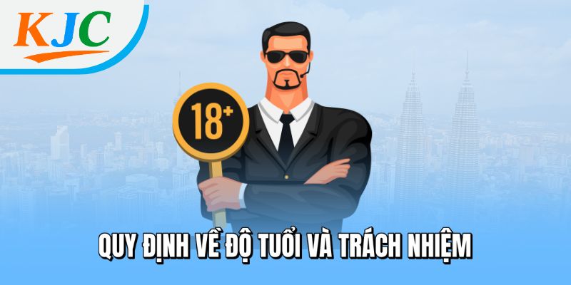 Quy định về độ tuổi và trách nhiệm