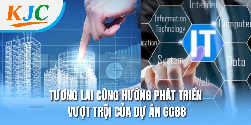 Giới Thiệu GG88 – Khi Tốc Độ Và Bản Lĩnh Lên Ngôi 3 Tương lai cùng hướng phát triển vượt trội của dự án GG88