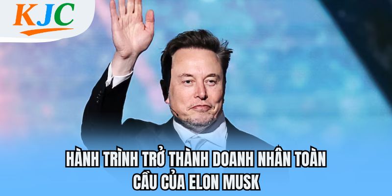 Tỷ Phú Công Nghệ Elon Musk - Biểu Tượng Sáng Tạo Và Khát Vọng Chinh Phục Vũ Trụ 1 Hành trình trở thành doanh nhân toàn cầu của Elon musk
